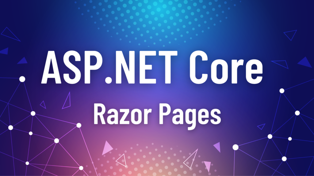 ASP.NET Core Razor Pages